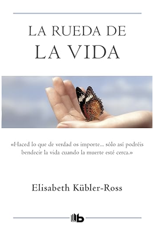 La rueda de la vida de Elisabeth Kübler-Ross